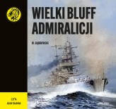 Okładka produktu W. Dąbrowski - Wielki bluff admiralicji (audiobook)