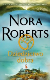 Okładka produktu Nora Roberts - Dziedzictwo dobra