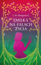 Okładka produktu Lucy Maud Montgomery - Emilka na falach życia (ekskluzywna edycja) (ebook)