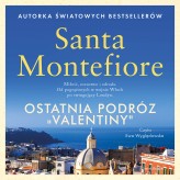 Okładka produktu Santa Montefiore - Ostatnia podróż "Valentiny" (audiobook)