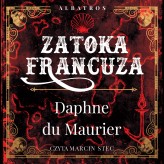 Okładka produktu Daphne du Maurier - Zatoka Francuza (audiobook)