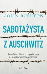 Okładka produktu Colin Rushton - Sabotażysta z Auschwitz (ebook)