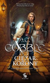 Okładka produktu A.C. Cobble - Beniamin Ashwood. 6. Ciężar korony (ebook)