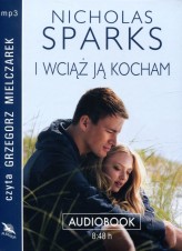 Okładka produktu Nicholas Sparks - I wciąż ją kocham (książka audio)