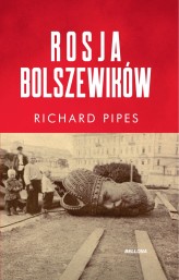 Okładka produktu Richard Pipes - Rosja bolszewików