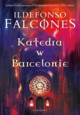 Okładka produktu Ildefonso Falcones - Katedra w Barcelonie