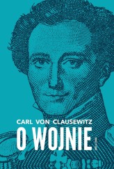 Okładka produktu Carl von Clausewitz - O wojnie