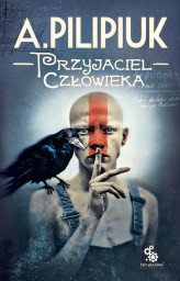 Okładka produktu Andrzej Pilipiuk - Przyjaciel człowieka