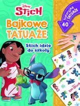 Okładka produktu John Edwards, Adrianna Zabrzewska (tłum.) - Stich idzie do szkoły. Bajkowe tatuaże. Disney Stich