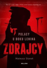 Okładka produktu Mateusz Staroń - Zdrajcy. Polacy u boku Lenina
