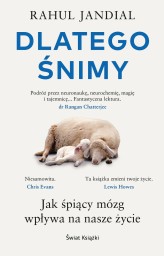 Okładka produktu Rahul Jandial - Dlatego śnimy. Jak śpiący mózg wpływa na nasze życie
