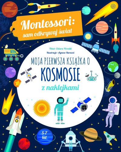 Montessori: sam odkrywaj świat. Moja pierwsza książka o kosmosie