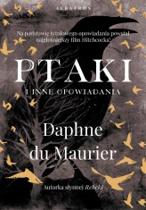 Okładka produktu Daphne du Maurier - Ptaki i inne opowiadania (ebook)