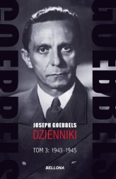 Okładka produktu Joseph Goebbels - Goebbels. Dzienniki. Tom 3: 1943-1945 (ebook)