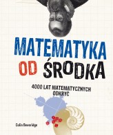Okładka produktu Colin Beveridge - Matematyka od środka