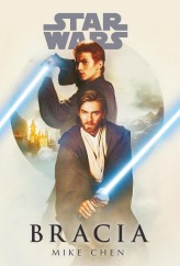 Okładka produktu Mike Chen - Star Wars. Bracia (ebook)