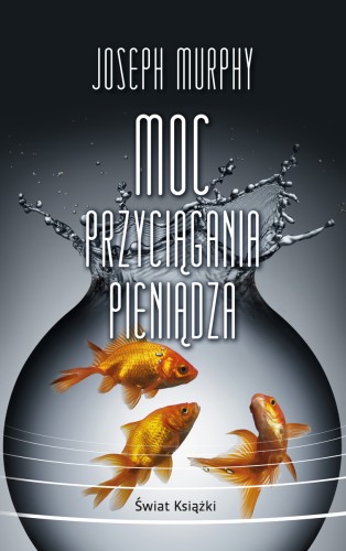 Moc przyciągania pieniądza (wydanie pocketowe)