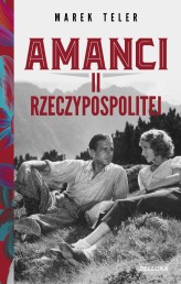 Okładka produktu Marek Teler - Amanci II Rzeczpospolitej (ebook)