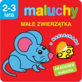 Okładka produktu Anna Wiśniewska - Maluchy. Małe zwierzątka z naklejkami. Akademia malucha 2-3 lata