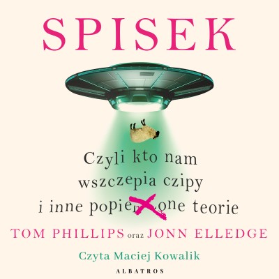 Spisek, czyli kto nam wszczepia czipy i inne popie***one teorie