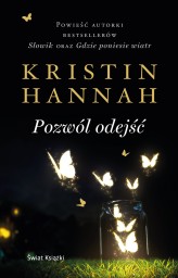 Okładka produktu Kristin Hannah - Pozwól odejść