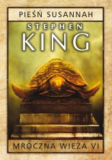 Okładka produktu Stephen King - Mroczna Wieża VI: Pieśń Susannah