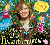 Okładka produktu Astrid Lindgren - Dzieci z ulicy Awanturników (książka audio)