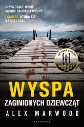 Okładka produktu Alex Marwood - Wyspa zaginionych dziewcząt