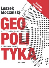 Okładka produktu Leszek Moczulski - Geopolityka (wydanie uzupełnione)