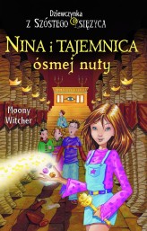 Okładka produktu Moony Witcher - Nina i Tajemnica ósmej nuty. Dziewczynka z Szóstego Księżyca. Tom 2 (ebook)
