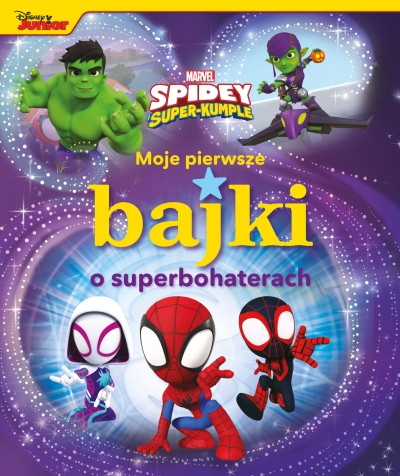 Moje pierwsze bajki o superbohaterach. Marvel Spidey i Super-kumple