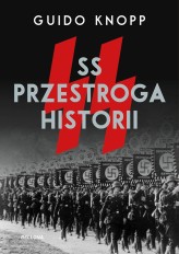 Okładka produktu Guido Knopp - SS. Przestroga historii