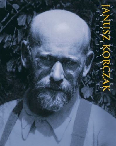 Janusz Korczak Fotobiografia / Photobiography
