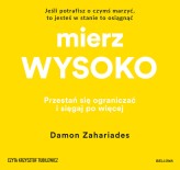 Okładka produktu Damon Zahariades - Mierz wysoko (audiobook)