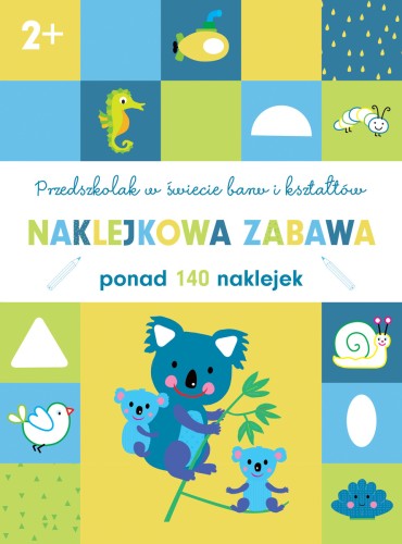 Przedszkolak w świecie barw i kształtów. Naklejkowa zabawa 2+