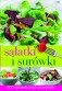 Sałatki i surówki. 500 sprawdzonych przepisów