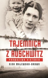 Okładka produktu Nina Majewska-Brown - Tajemnica z Auschwitz (książka z autografem)