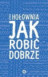 Okładka produktu Szymon Hołownia - Jak robić dobrze (ebook)