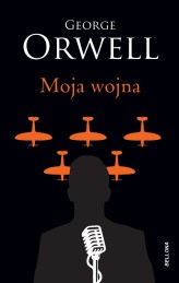 Okładka produktu George Orwell - Moja wojna