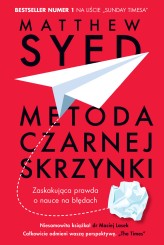 Okładka produktu Matthew Syed - Metoda czarnej skrzynki. Zaskakujące prawda o nauce na błędach (ebook)