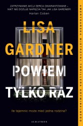 Okładka produktu Lisa Gardner - Powiem tylko raz (ebook)