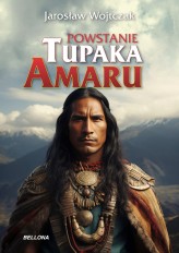 Okładka produktu Jarosław Wojtczak - Powstanie Tupaka Amaru (ebook)