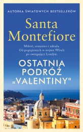 Okładka produktu Santa Montefiore - Ostatnia podróż "Valentiny" (ebook)