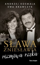 Okładka produktu Ewa Krawczyk, Andrzej Kosmala - Sława zniesławia. Rozmowa rzeka