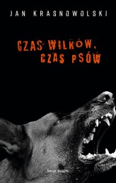 Okładka produktu Jan Krasnowolski - Czas wilków, czas psów (ebook)