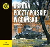 Okładka produktu Iwona Kienzler - Obrona Poczty Polskiej w Gdańsku (audiobook)