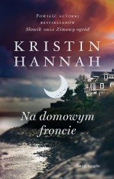 Okładka produktu Kristin Hannah - Na domowym froncie