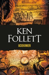 Okładka produktu Ken Follett - Uciekinier (ebook)