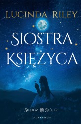 Okładka produktu Lucinda Riley - Siostra Księżyca. Cykl Siedem Sióstr. Tom 5 (ebook)