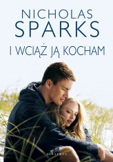 Okładka produktu Nicholas Sparks - I wciąż ją kocham